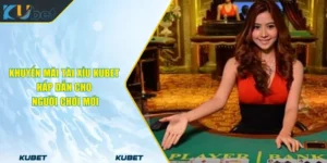 Khuyến Mãi Tài Xỉu KUBET Hấp Dẫn Cho Người Chơi Mới