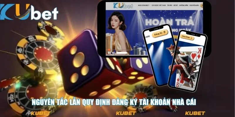Nguyên tắc lẫn quy định đăng ký tài khoản nhà cái