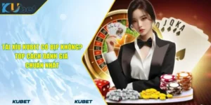 Tài Xỉu KUBET Có Bịp Không_ Top Cách Đánh Giá Chuẩn Nhất